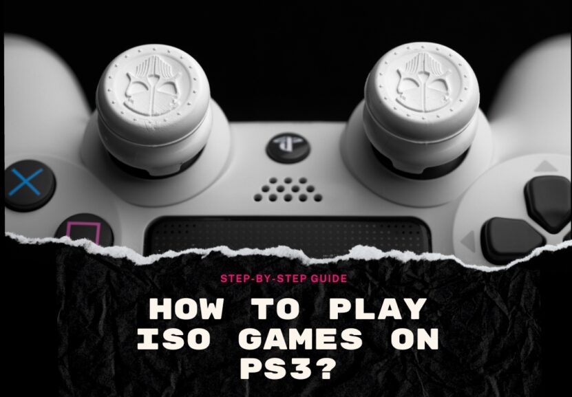 verrader Mm efficiënt How to Play PS3 ISO Games on PS3? - Increase Your Game Library Without  Spending Extra Money